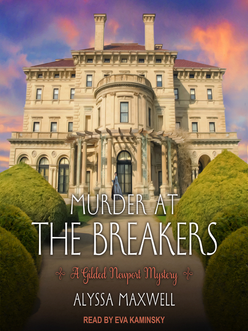 Title details for Murder at the Breakers by Alyssa Maxwell - Available